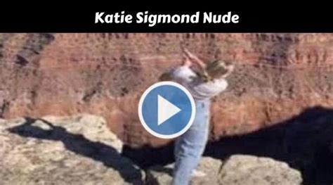 katie signond nude|KATIE SIGMOND Nude